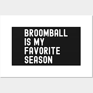 Broomball Is My Favorite Season Posters and Art